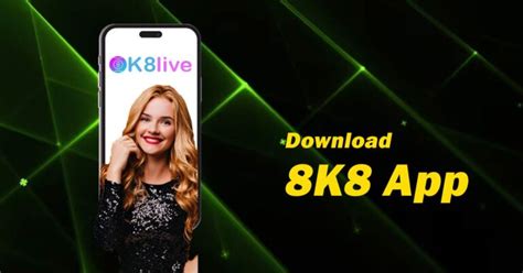 Download 8k8 App .